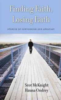 Cover image for Finding Faith, Losing Faith: Stories of Conversion and Apostasy