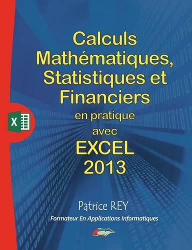 Cover image for calculs mathematiques, statistiques et financiers avec excel 2013: et vba