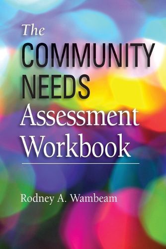 Cover image for The Community Needs Assessment Workbook