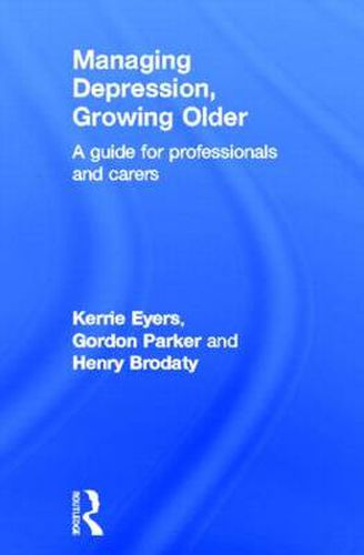 Cover image for Managing Depression, Growing Older: A guide for professionals and carers