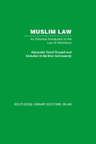 Cover image for Muslim Law: An Historical Introduction to the Law of Inheritance