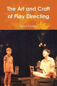 Cover image for The Art and Craft of Play Directing