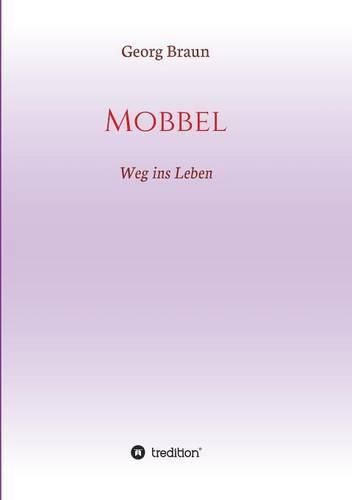 Mobbel: Weg ins Leben