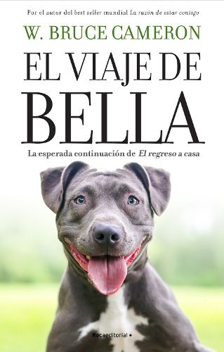 Cover image for El viaje de Bella. El regreso a casa 2 / A Dog's Courage: a Dog's Way Home