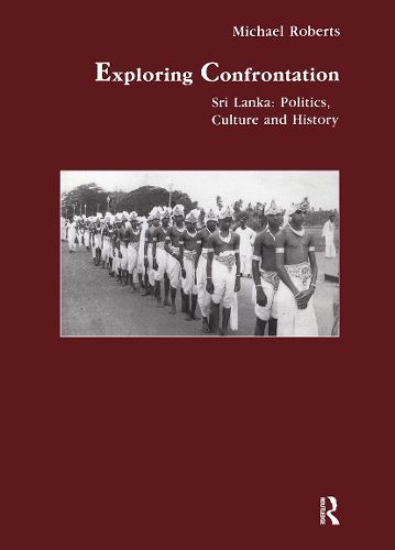 Cover image for Exploring Confrontation: Sri Lanka: Politics, culture and history