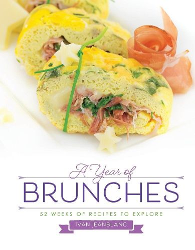 Cover image for A Year of Brunches: 52 Weeks of Recipes to Explore