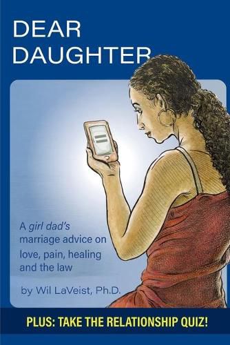 Cover image for Dear Daughter: A girl dad's marriage advice on love, pain, healing and the law