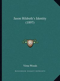 Cover image for Jason Hildreth's Identity (1897)