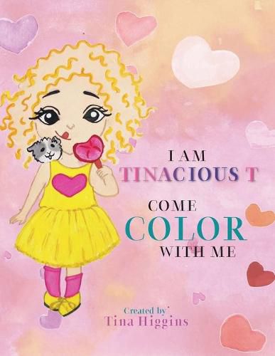 Cover image for I Am Tinacious T Come Color With Me