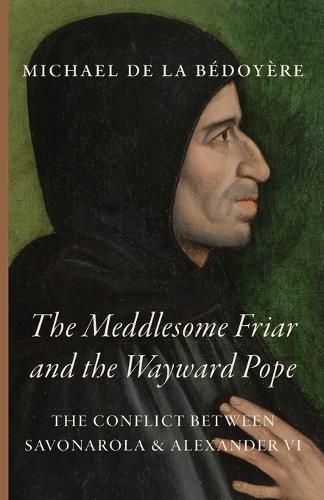 The Meddlesome Friar and the Wayward Pope