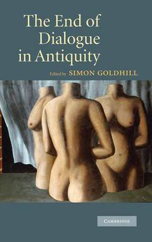 Cover image for The End of Dialogue in Antiquity