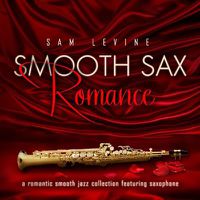 Cover image for Smooth Sax Romance: A Romantic Smooth Jazz Collection Featuring Saxophone