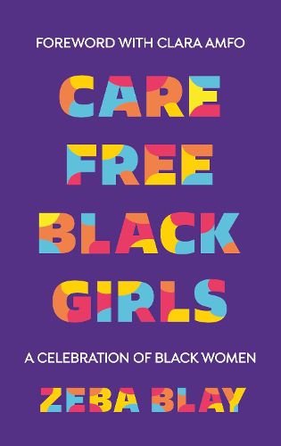 Cover image for Carefree Black Girls: A Celebration of Black Women in Pop Culture