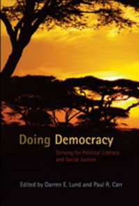 Cover image for Doing Democracy: Striving for Political Literacy and Social Justice