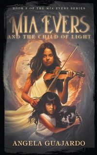 Cover image for Mia Evers and the Child of Light