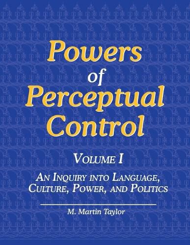 Powers of Perceptual Control, Volume I