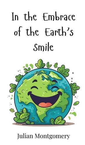 Cover image for In the Embrace of the Earth's Smile