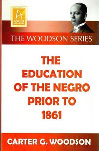 Cover image for The Education of the Negro Prior to 1861