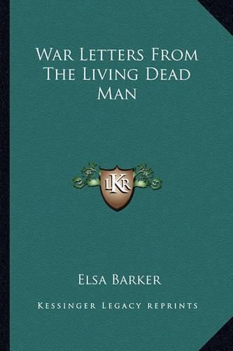 Cover image for War Letters from the Living Dead Man