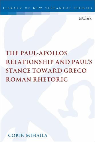 Cover image for The Paul-Apollos Relationship and Paul's Stance toward Greco-Roman Rhetoric: An Exegetical and Socio-historical Study of 1 Corinthians 1-4