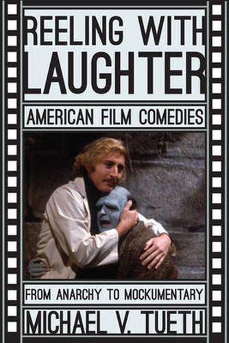 Cover image for Reeling with Laughter: American Film Comedies: From Anarchy to Mockumentary