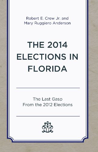 The 2014 Elections in Florida: The Last Gasp From the 2012 Elections