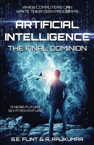 Cover image for Artificial Intelligence: The Final Dominion