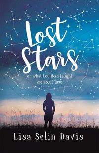Cover image for Lost Stars or What Lou Reed Taught Me About Love