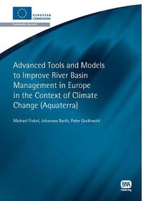 Cover image for Advanced Tools and Models to Improve River Basin Management in Europe in the Context of Climate Change