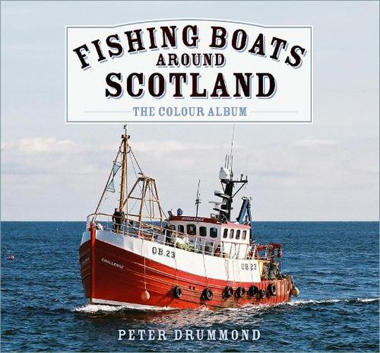 Cover image for Fishing Boats Around Scotland: The Colour Album