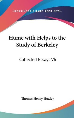 Cover image for Hume with Helps to the Study of Berkeley: Collected Essays V6
