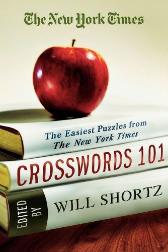 Cover image for The New York Times Crosswords 101: The Easiest Puzzles from the New York Times