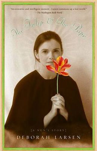 Cover image for The Tulip and the Pope: A Nun's Story