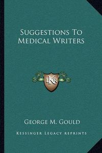 Cover image for Suggestions to Medical Writers