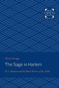 Cover image for The Sage in Harlem: H. L. Mencken and the Black Writers of the 1920s