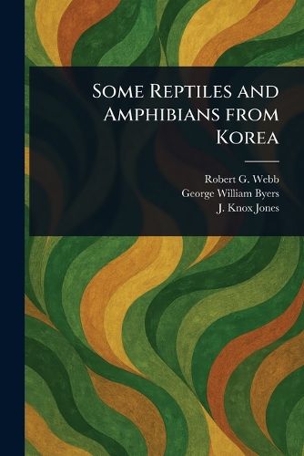 Cover image for Some Reptiles and Amphibians From Korea