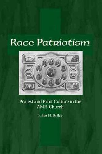 Cover image for Race Patriotism: Protest and Print Culture in the A.M.E. Church