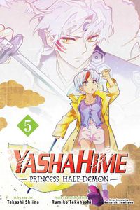 Cover image for Yashahime: Princess Half-Demon, Vol. 5: Volume 5