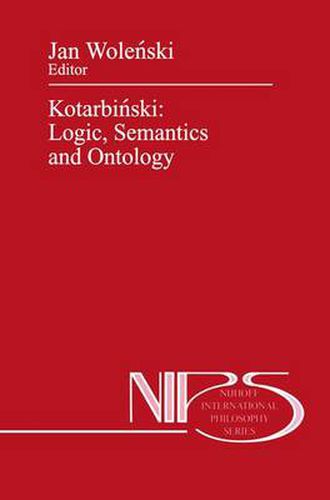 Cover image for Kotarbinski: Logic, Semantics and Ontology