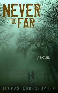 Cover image for Never Too Far