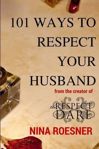 Cover image for 101 Ways to Respect Your Husband: A Respect Dare Journey