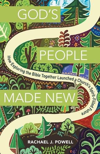 Cover image for God's People Made New: How Exploring the Bible Together Launched a Church's Spirit-Filled Future