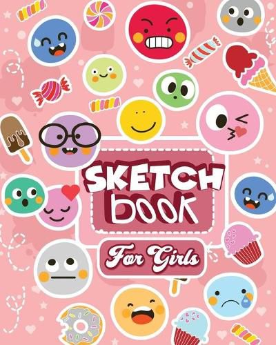 Cover image for Sketch Book for Girls: Arts and Crafts Drawing Pad with Blank Paper for the Creative Girl (Best Gifts for Ages 9, 10, 11, 12, 13)