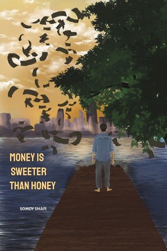 Cover image for Money Is Sweeter Than Honey