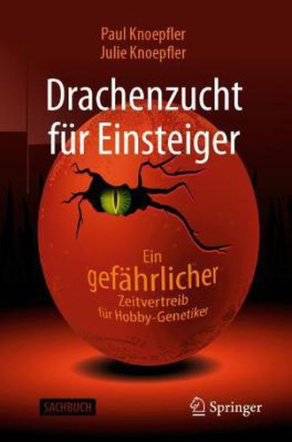 Drachenzucht Fur Einsteiger: Ein Gefahrlicher Zeitvertreib Fur Hobby-Genetiker