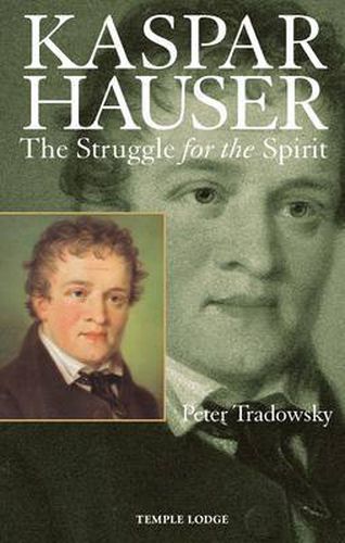 Cover image for Kaspar Hauser: The Struggle for the Spirit