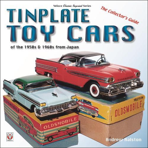 Cover image for Tinplate Toy Cars of the 1950s & 1960s from Japan: The Collector's Guide