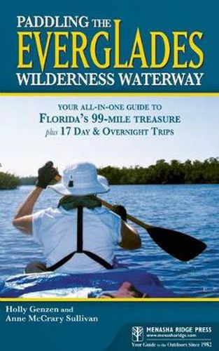 Cover image for Paddling the Everglades Wilderness Waterway: Your All-in-One Guide to Florida's 99-Mile Treasure plus 17 Day and Overnight Trips