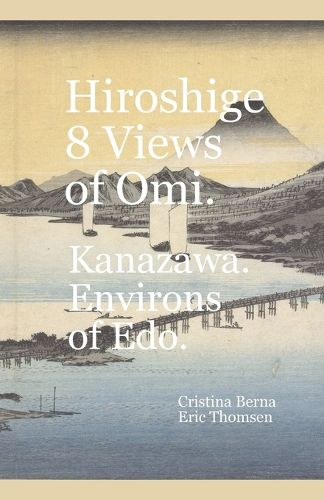 Cover image for Hiroshige 8 Views of Ōmi. Kanazawa. Environs of Edo