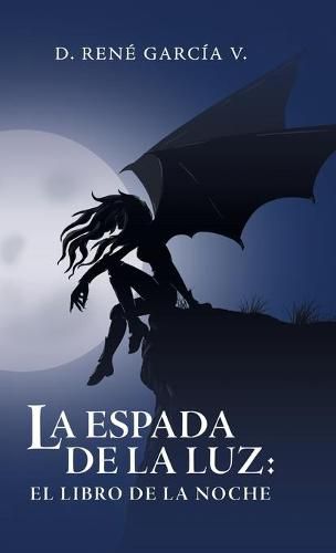 Cover image for La Espada De La Luz: El Libro De La Noche